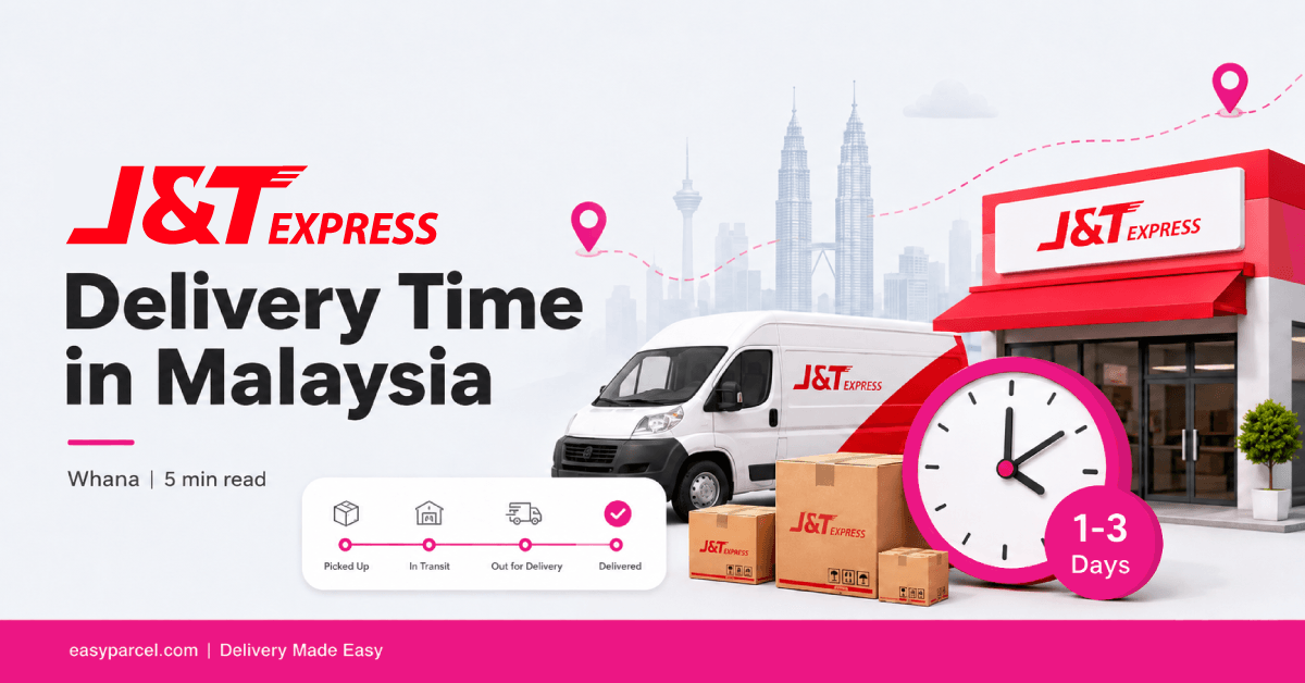 J&T Express Delivery Time in Malaysia